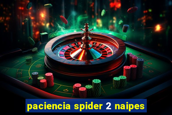 paciencia spider 2 naipes