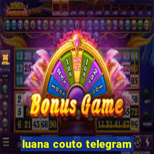 luana couto telegram