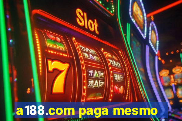 a188.com paga mesmo