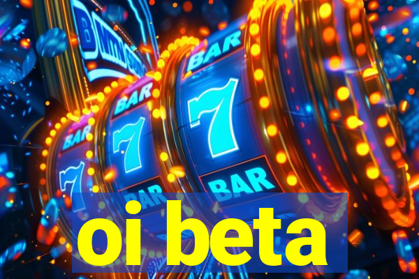 oi beta