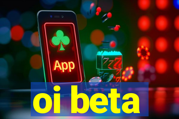 oi beta