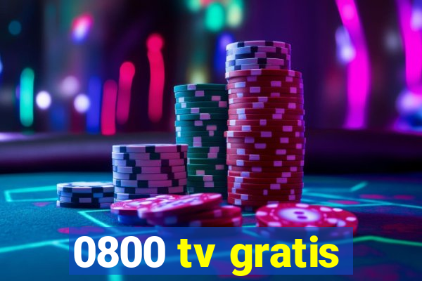 0800 tv gratis