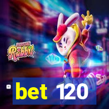 bet 120