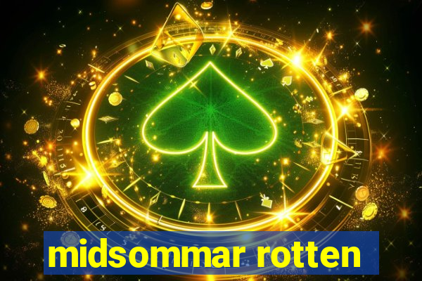 midsommar rotten