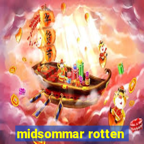 midsommar rotten