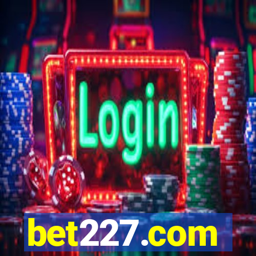 bet227.com