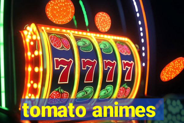 tomato animes