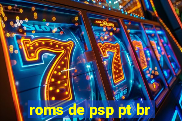 roms de psp pt br