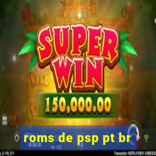 roms de psp pt br