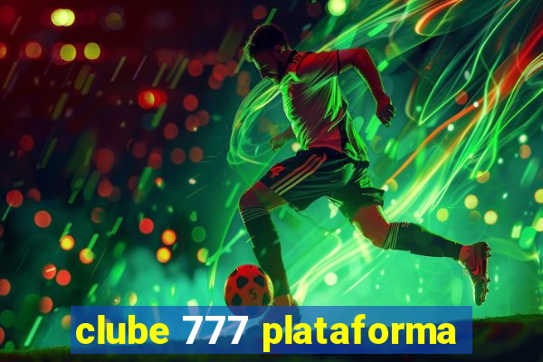 clube 777 plataforma