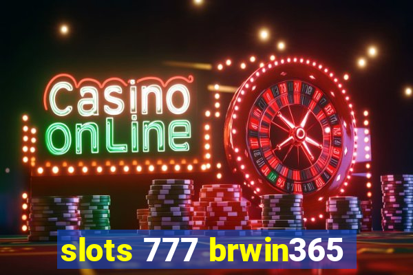 slots 777 brwin365