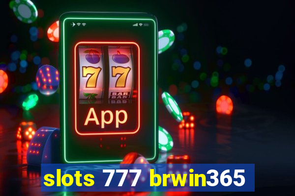 slots 777 brwin365