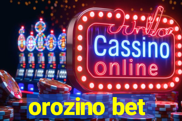 orozino bet