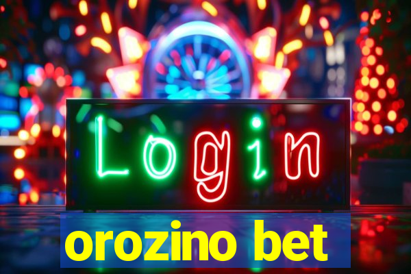 orozino bet