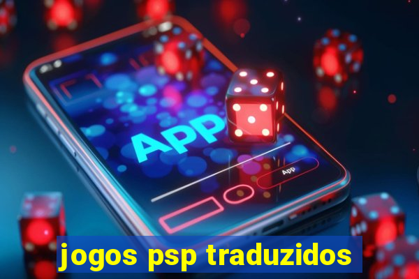 jogos psp traduzidos