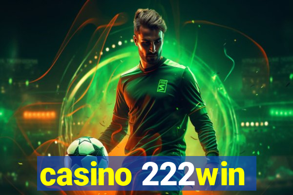 casino 222win