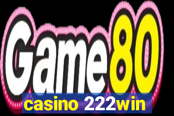 casino 222win