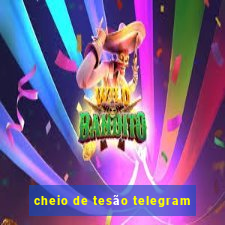 cheio de tesão telegram