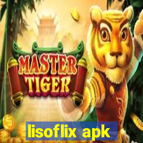 lisoflix apk