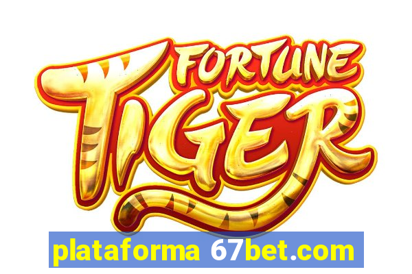 plataforma 67bet.com