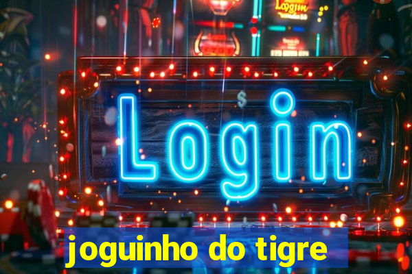 joguinho do tigre