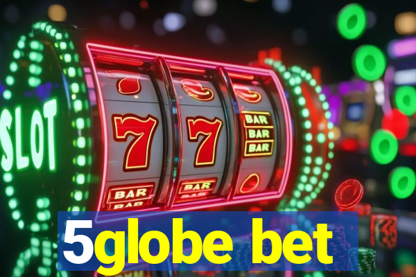 5globe bet