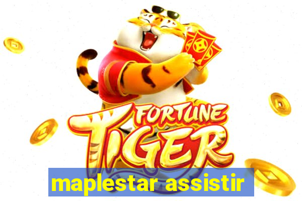 maplestar assistir