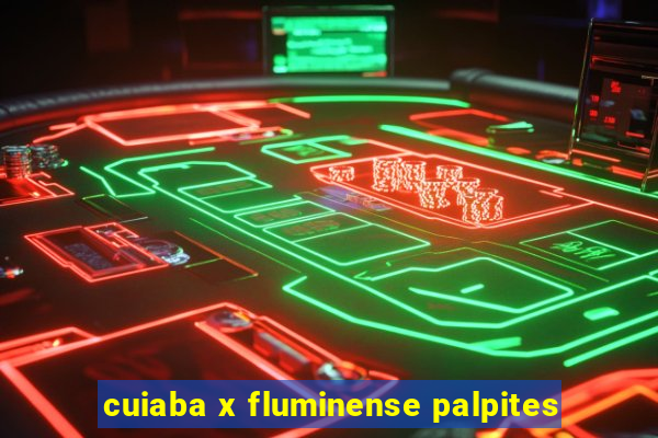 cuiaba x fluminense palpites