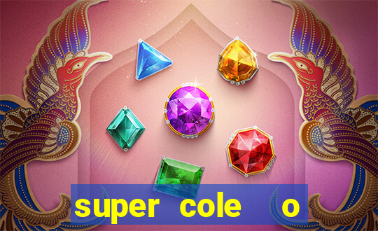 super cole  o 7784 jogos para pc download