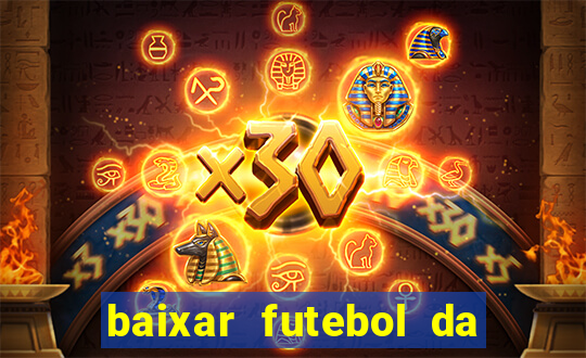 baixar futebol da hora 3.7 atualizado