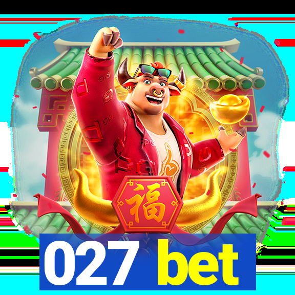 027 bet