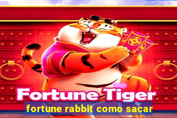 fortune rabbit como sacar