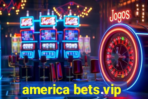 america bets.vip