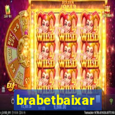 brabetbaixar