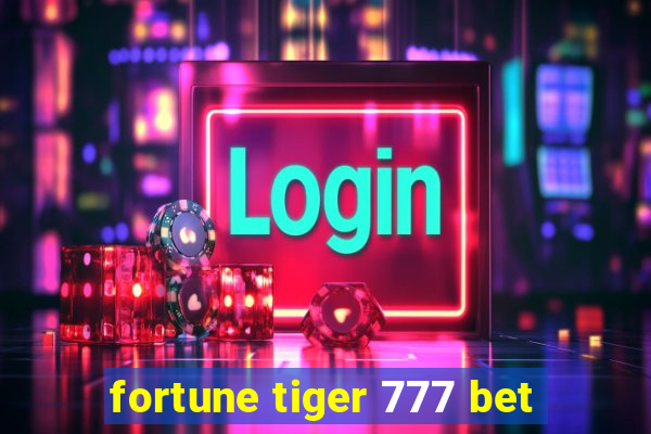 fortune tiger 777 bet