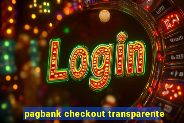 pagbank checkout transparente