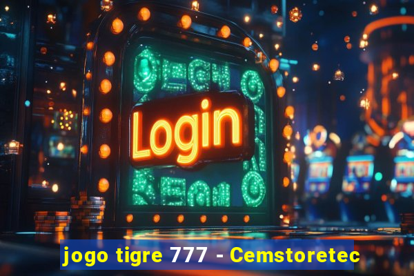 jogo tigre 777 - Cemstoretec