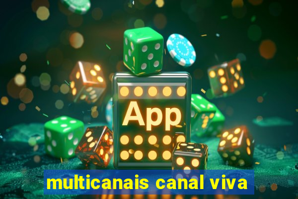 multicanais canal viva