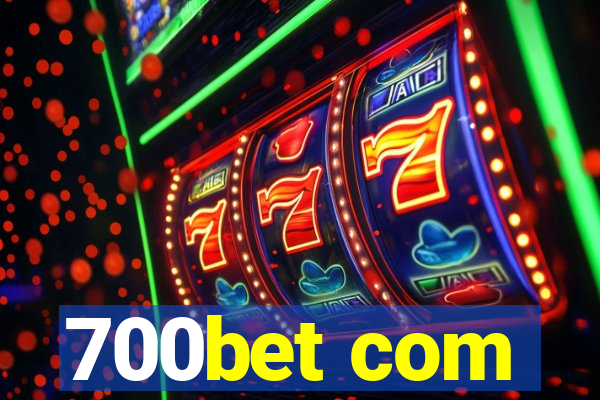 700bet com