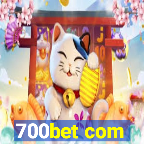 700bet com