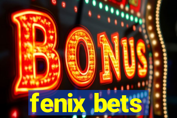 fenix bets