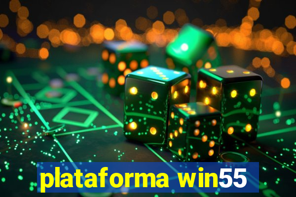 plataforma win55