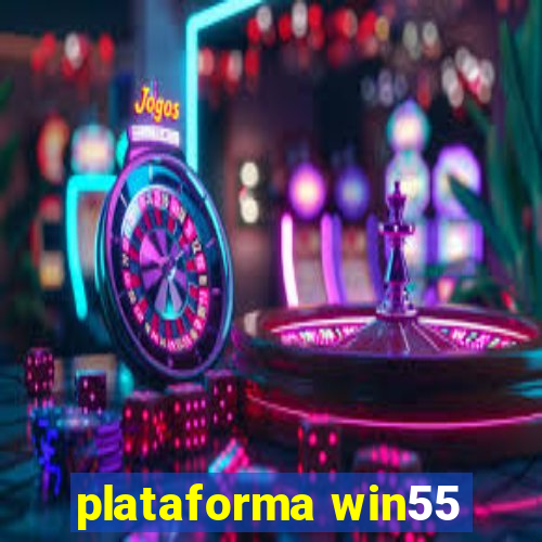 plataforma win55