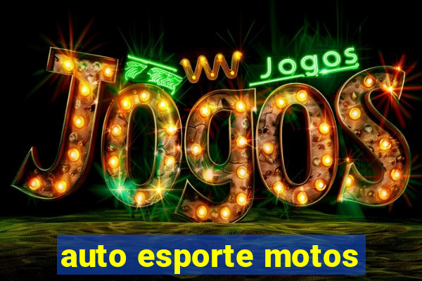 auto esporte motos