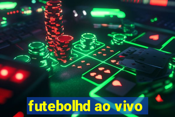 futebolhd ao vivo