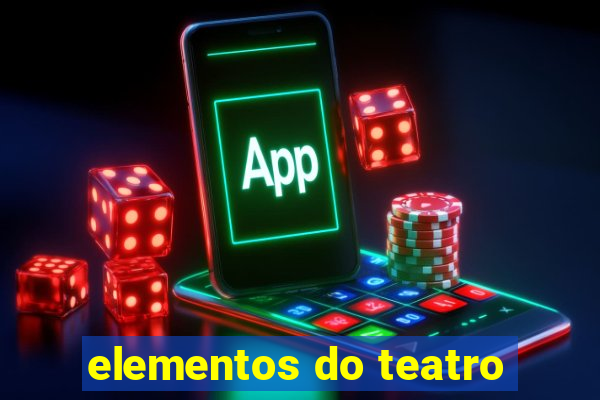 elementos do teatro