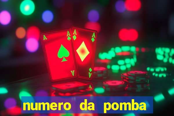 numero da pomba jogo do bicho