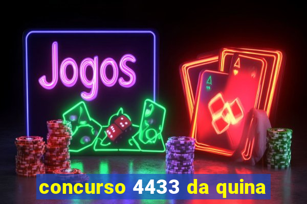 concurso 4433 da quina