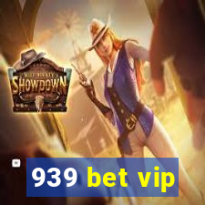 939 bet vip