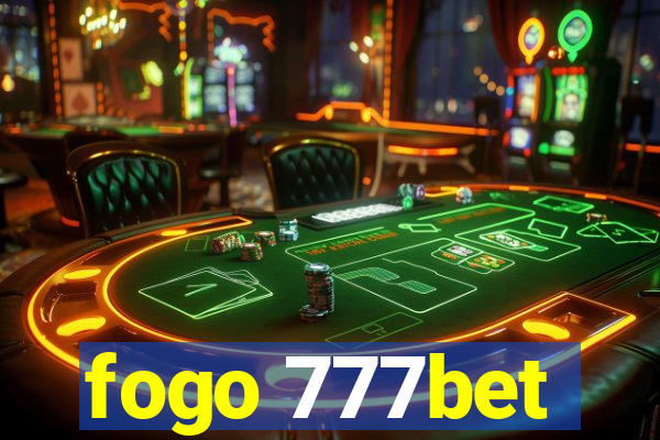 fogo 777bet